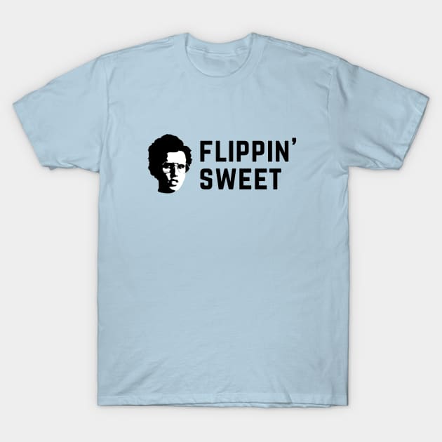 Flippin' Sweet - Napoleon Dynamite T-Shirt by BodinStreet